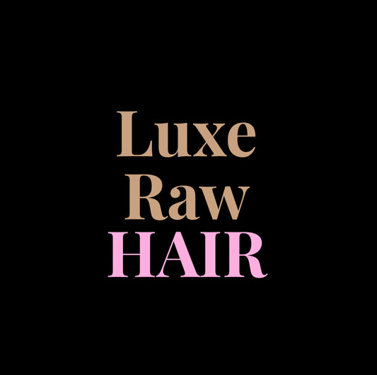 Luxe Raw Hair