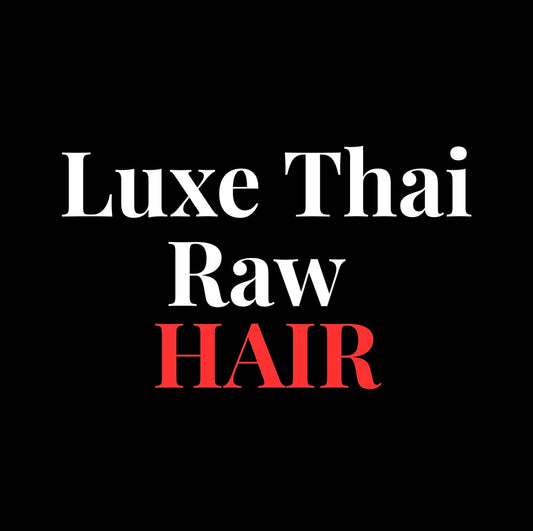 Luxe Thai Raw Hair